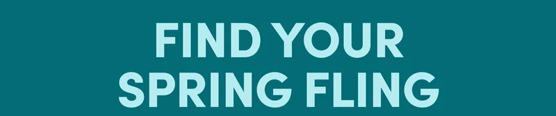 FIND YOUR SPRING FLING