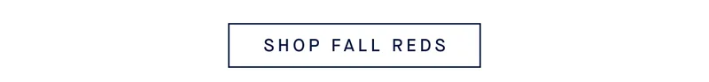 SHOP FALL REDS