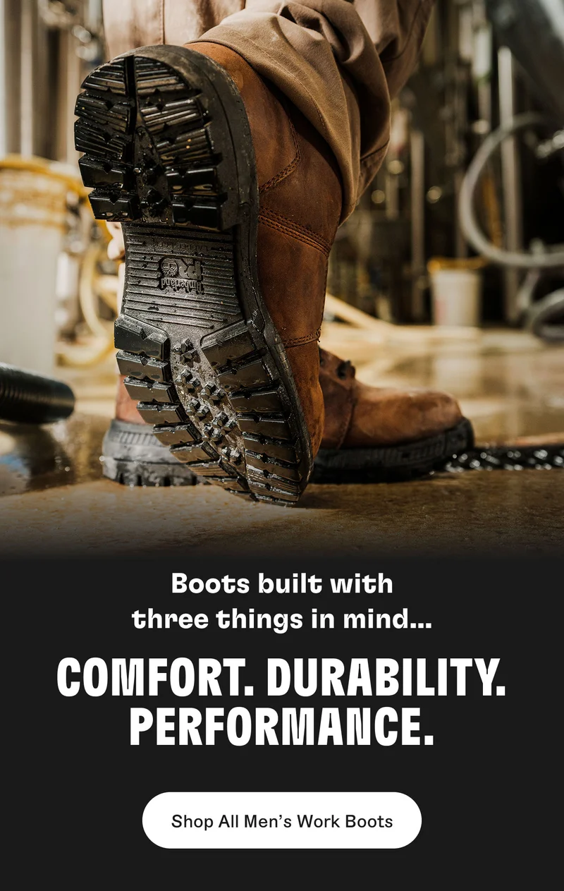 Boots built with three things in mind... COMFORT. DURABILITY. PERFORMANCE. Shop All Men's Work Boots