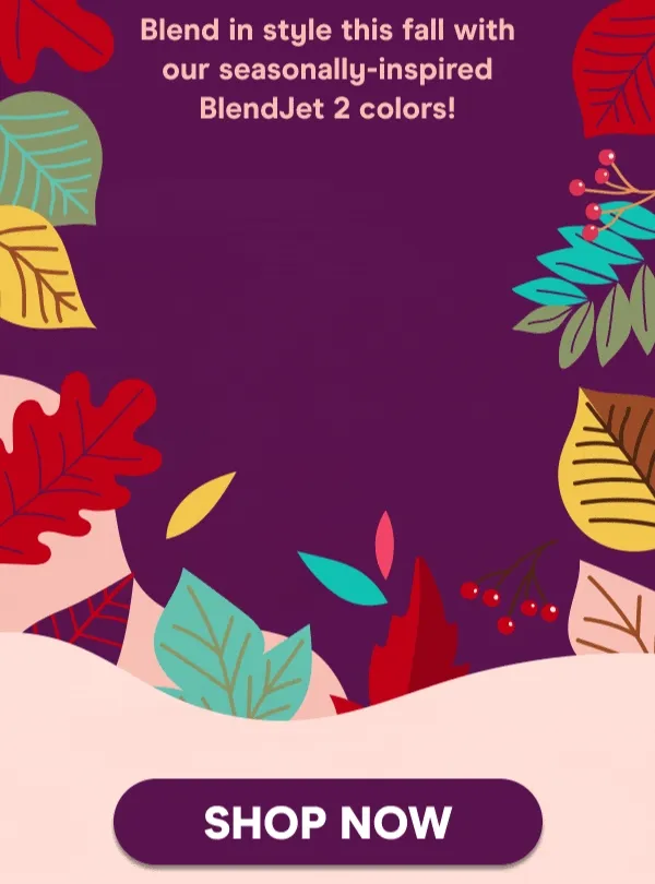 Blend in style this fall with our seasonally-inspired BlendJet 2 colors!