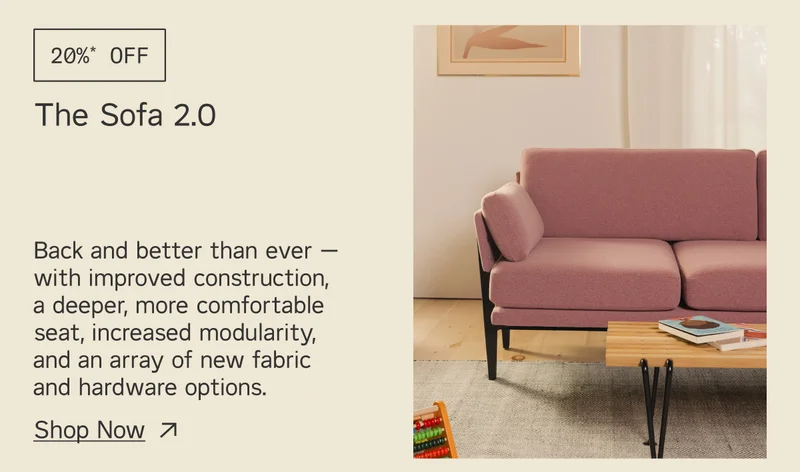 20%* OFF The Sofa 2.0