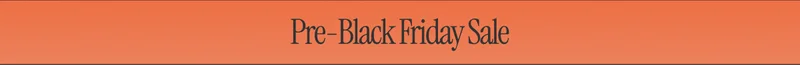 Pre-Black Friday Sale