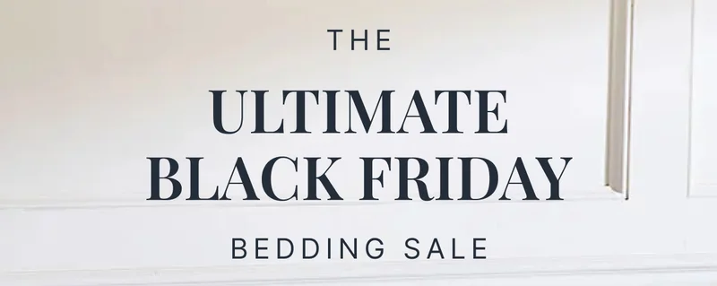 The Ultimate Black Friday Bedding Sale