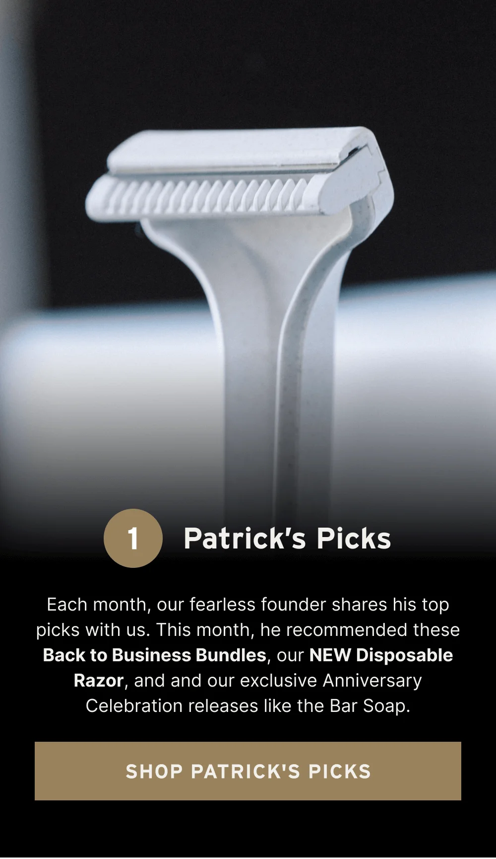 [ Shop Patrick’s Picks ]