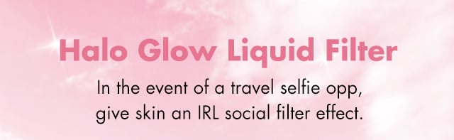 Give skin the gorgeous, soft-focus effect of a social filter IRL