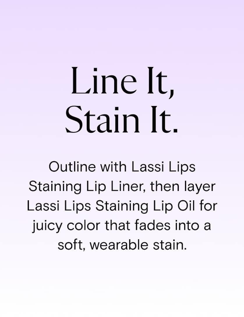 Line it, stain it.