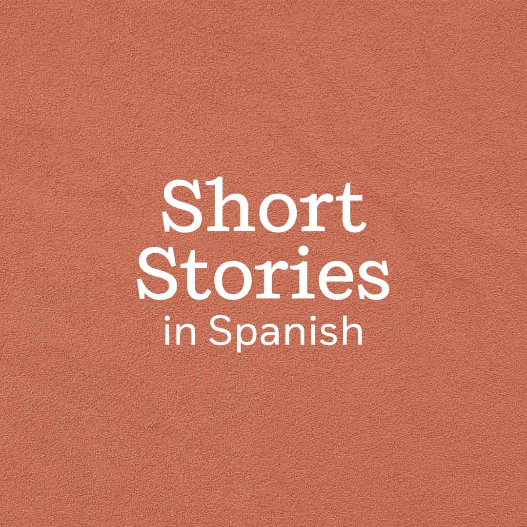 Short Stories in Spanish