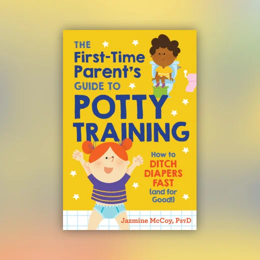 The First-Time Parent's Guide to Potty Training