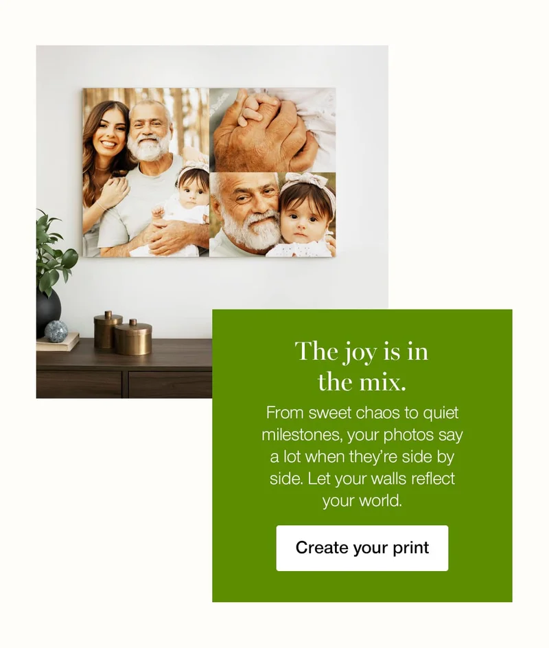 The joy is in the mix. From sweet chaos to quiet milestones, your photos say a lot when they're side by side. Let your walls reflect your world.