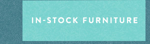 in-stock furniture