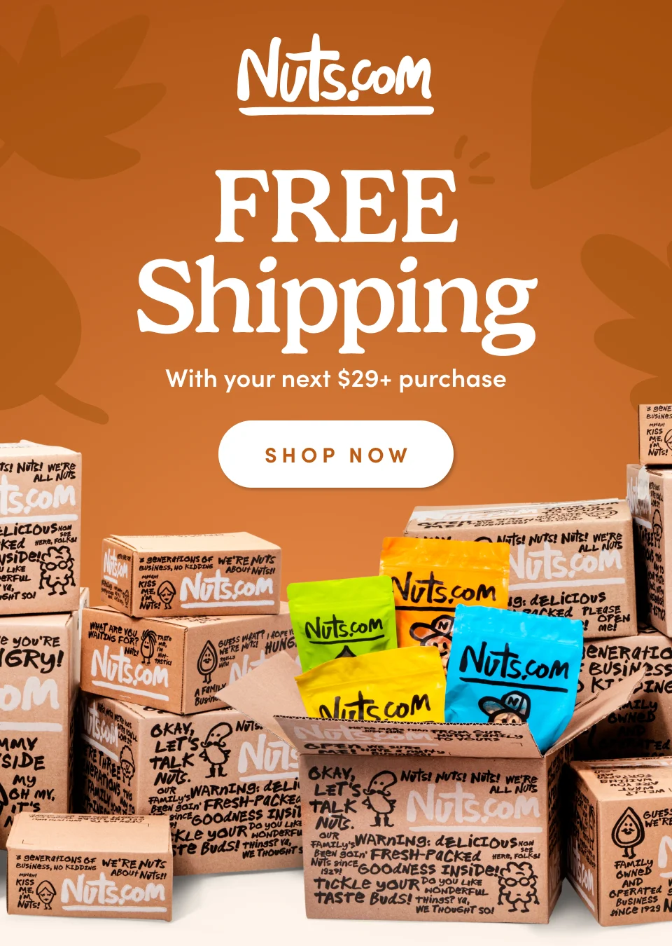Nuts.com FREE SHIPPING! On your next $29+. SHOP NOW