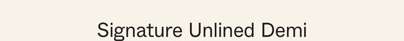 Signature Unlined Demi