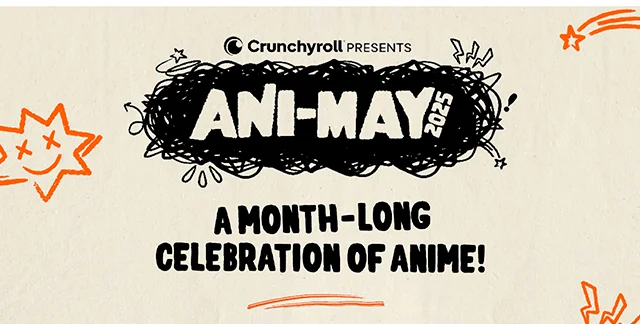 Crunchyroll Presents Ani-May 2025. A Month-Long Celebration Of Anime! Shop Now
