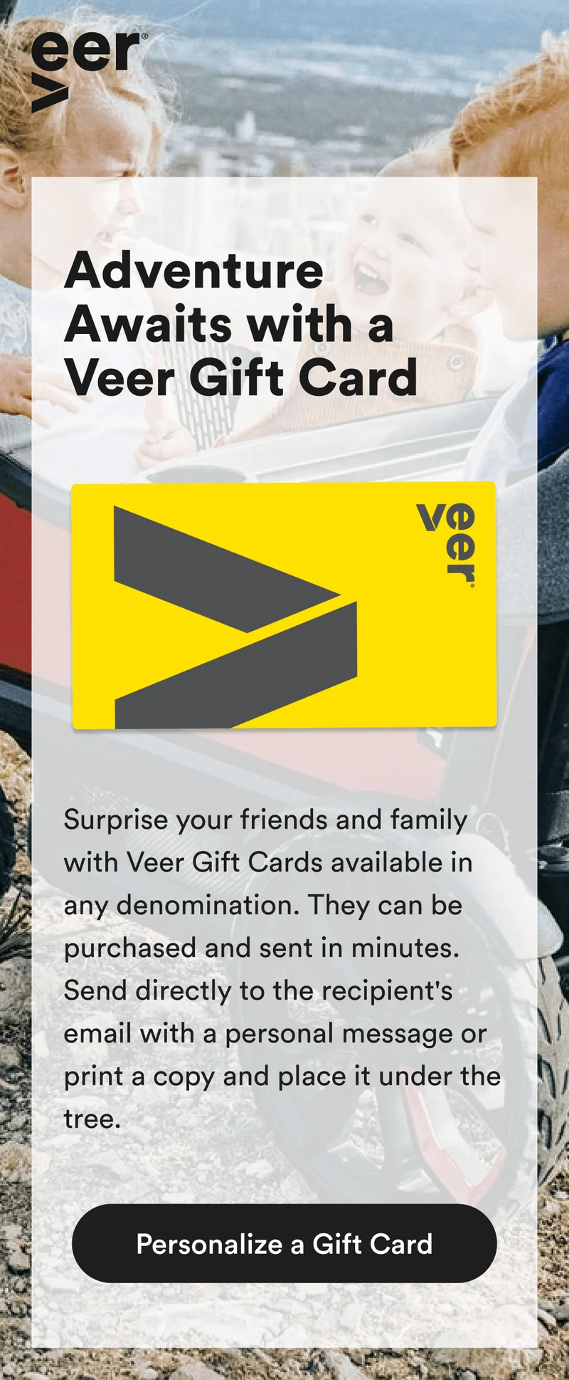 Adventure Awaits with a Veer Gift Card - Personalize a Gift Card