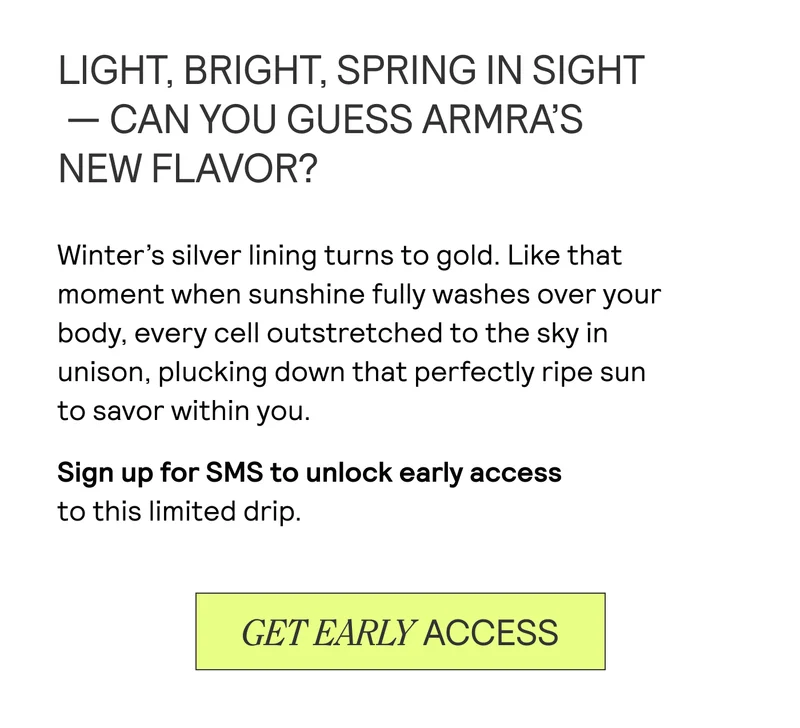Light, Bright, Spring in sight - can you guess ARMRA's new flavor?