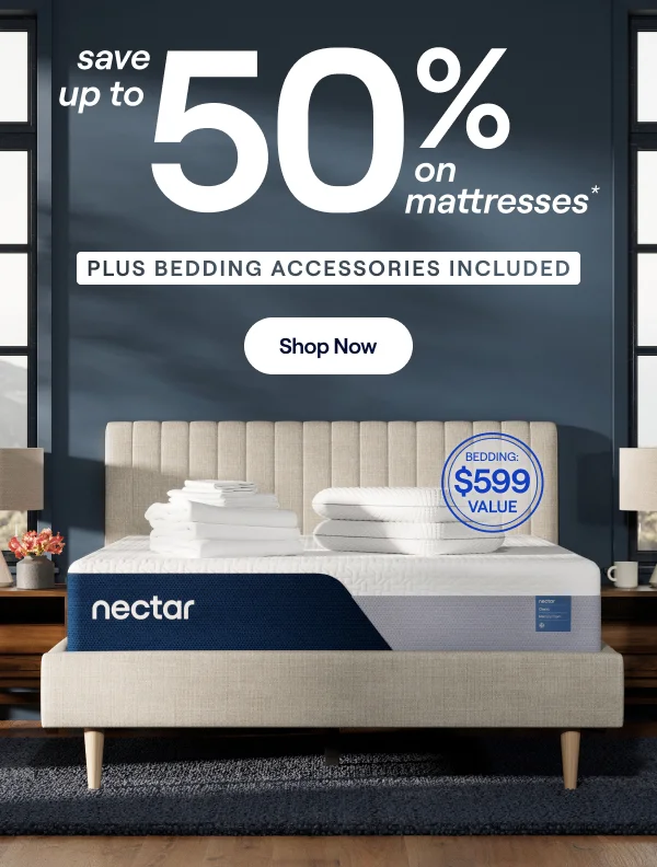 Save up to 50% PLUS $599 in bedding accessories included*