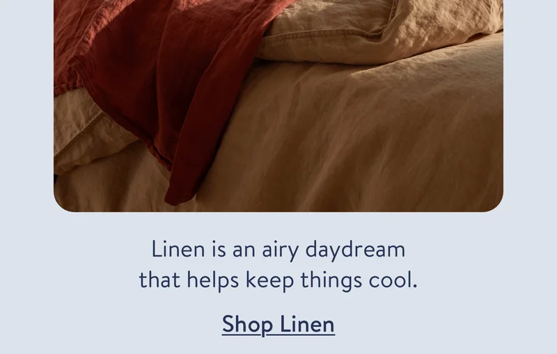 Linen is an airy daydream that helps keep things cool