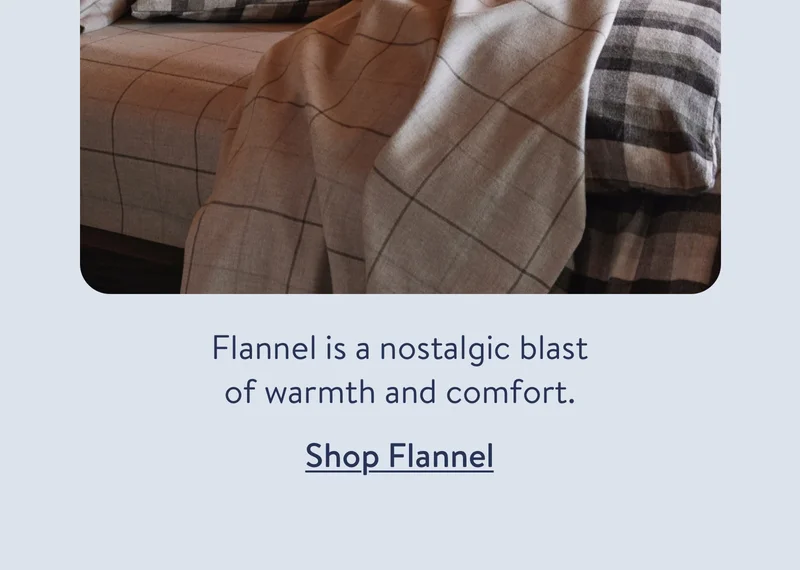 Flannel is a nostalgic blast of warmth and comfort