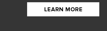 LEARN MORE