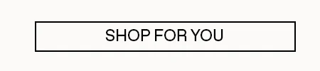 Shop for you
