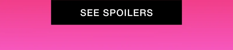 SEE SPOILERS