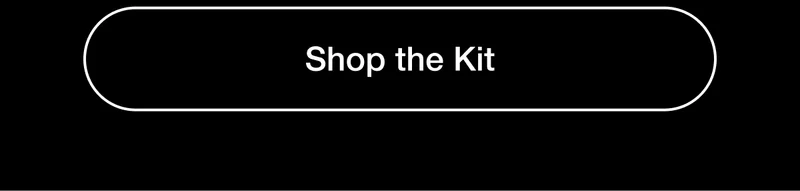 Shop the kit
