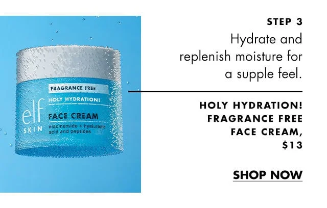 Step 3: Holy Hydration! Fragrance Free Face Cream
