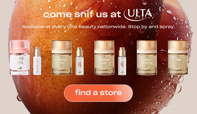 come snif us at Ulta Beauty. Body:   Available at every Ulta Beauty nationwide. Stop by and spray.  [find a store]
