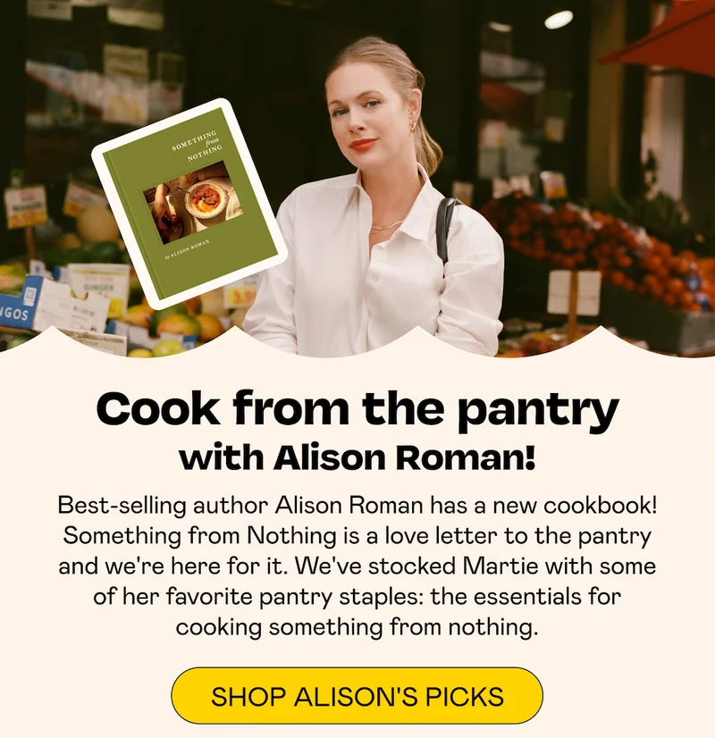 Cook from the pantry with Alison Roman! | SHOP ALISON'S PICKS