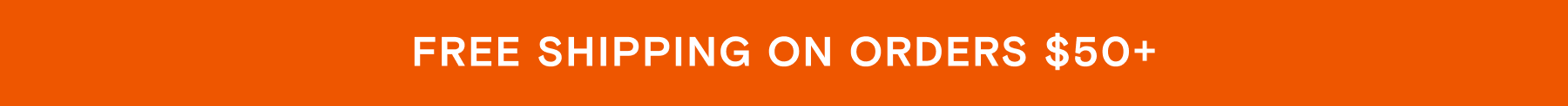Free shipping on orders $50+