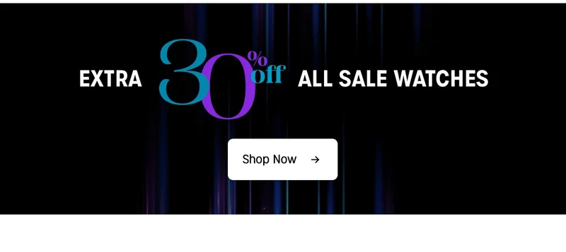 EXTRA 30% off ALL SALE WATCHES | Shop Now