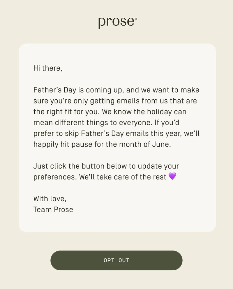If you'd prefer to skip Father's Day emails this year, we'll happily hit pause for the month of May. Just click the button below to update your preferences.