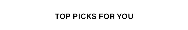 Top Picks For You