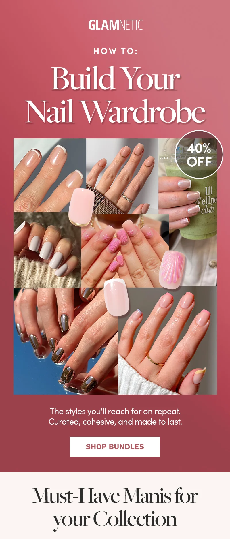 Build Your Nail Wardrobe for 40% OFF. Shop Bundles
