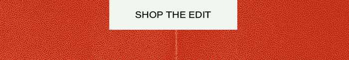 Shop The Edit