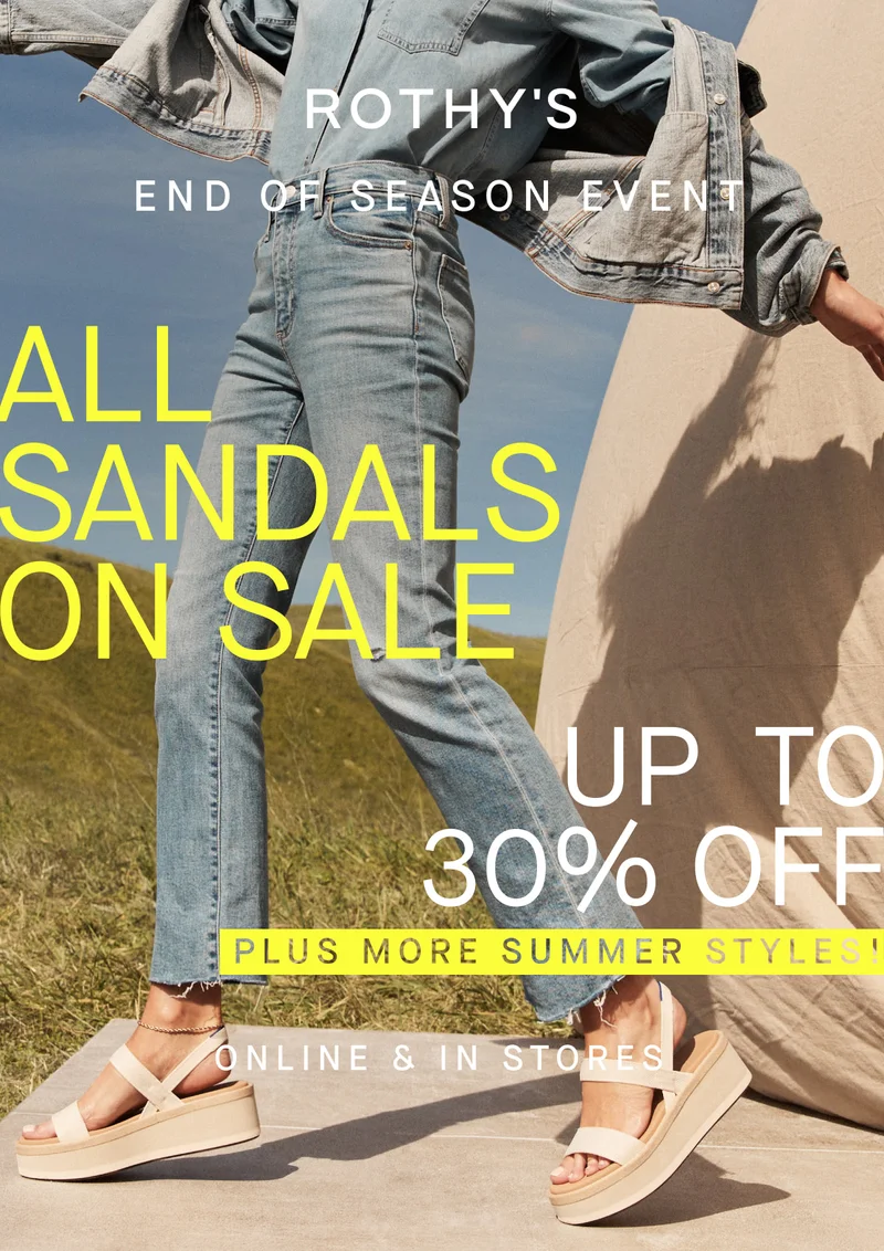 END OF SEASON EVENT ALL SANDALS ON SALE UP TO 30% OFF PLUS MORE SUMMER STYLES! ONLINE & IN STORES END OF SEASON EVENT ALL SANDALS ON SALE UP TO 30% OFF PLUS MORE SUMMER STYLES! ONLINE & IN STORES