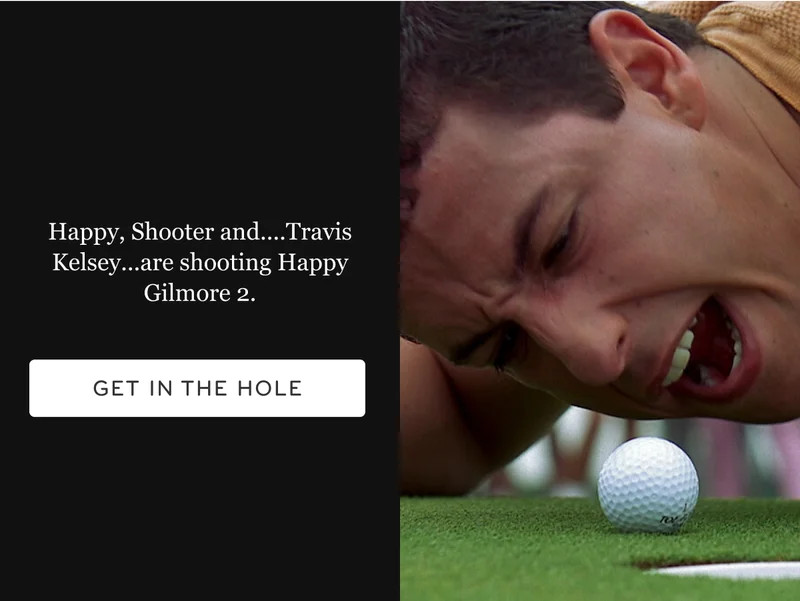 Happy, Shooter and Travis Kelsey are shooting Happy Gilmore 2