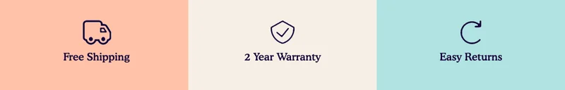 Free Shipping | 2 Year Warranty | Easy Returns