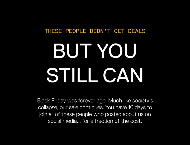 These people didn't get deals, but you still can. You have 10 days.
