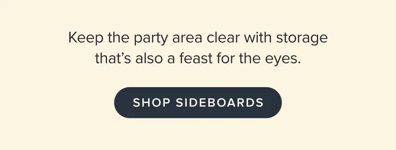 Keep the party area clear with storage that's also a feast for the eyes.