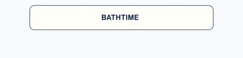 Bathtime