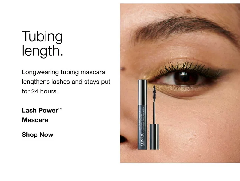 Tubing length. Longwearing tubing mascara lengthens lashes and stays put for 24 hours. Lash Power™ Mascara | Shop Now