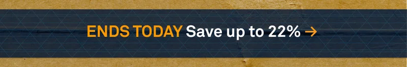 Ends Today - Save up to 22%