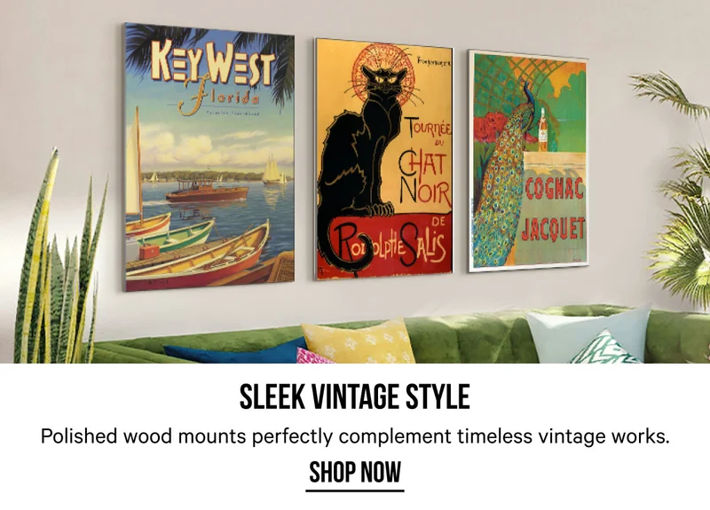 Sleek Vintage Style: Polished wood mounts perfectly complement timeless vintage works.