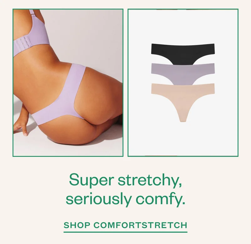 Super stretchy,  seriously comfy.&nbsp;Shop ComfortStretch.