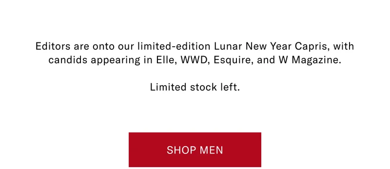 The Paparazzo is onto our latest limited edition Lunar New Year Capris. With candids appearing in prestige, WWD, Esquire, FN, and more. | Shop Men