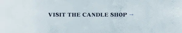 visit the candle shop