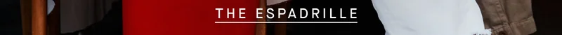 THE ESPADRILLE