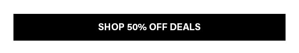 Shop 50% OFF DEALS
