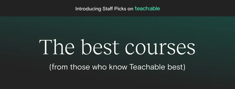 the best courses {from those who know Teachable best)